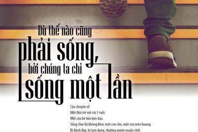 Giới thiệu cuốn sách: Dù thế nào cũng phải sống, bởi chúng ta chỉ sống một lần