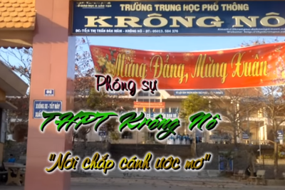 Phóng sự 2014 – THPT Krông Nô “Nơi chắp cánh ước mơ”